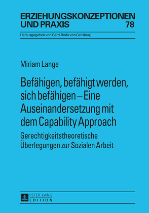 Befähigen, befähigt werden, sich befähigen – Eine Auseinandersetzung mit dem Capability Approach von Lange,  Miriam