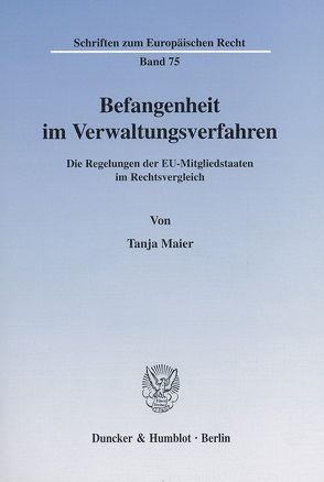 Befangenheit im Verwaltungsverfahren. von Maier,  Tanja