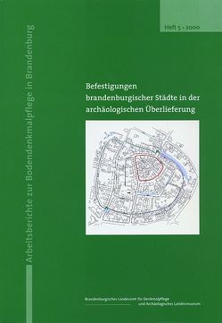 Befestigungen brandenburgischer Städte in der archäologischen Überlieferung von Aufleger,  M, Eickhoff,  Sabine, Kunow,  J, Plate,  Ch, Wacker,  J., Woidt,  P