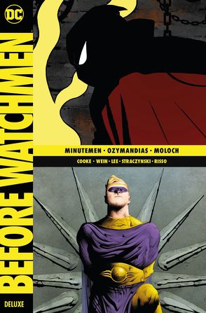 Before Watchmen Deluxe von Cooke,  Darwyn, Hidalgo,  Carolin, Kröber,  Joachim, Kups,  Steve, Lee,  Jae, Risso,  Eduardo, Straczynski,  J. Michael, Thannisch,  Peter, Wein,  Lenn