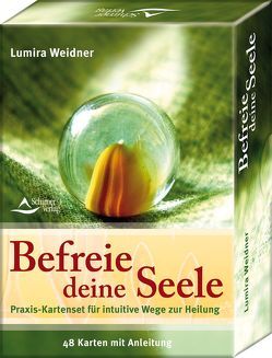 Befreie deine Seele von Weidner,  Lumira