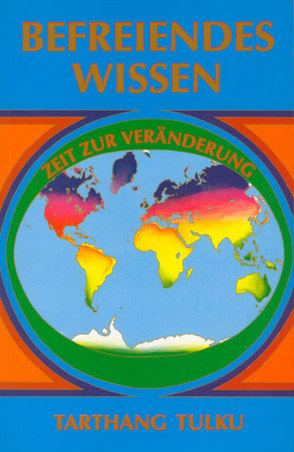 Befreiendes Wissen von Tarthang Tulku,  Rinpoche