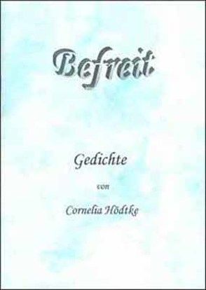 Befreit von Hödtke,  Cornelia