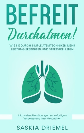 Befreit durchatmen! von Driemel,  Saskia