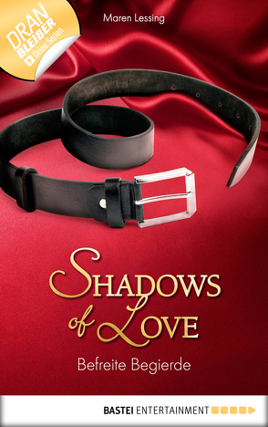 Befreite Begierde – Shadows of Love von Lessing,  Maren