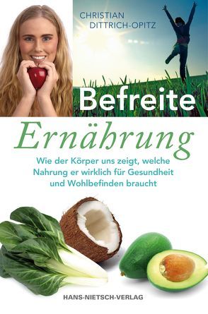 Befreite Ernährung von Dittrich-Opitz,  Christian