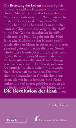 Befreiung des Lebens: Die Revolution der Frau von Öcalan,  Abdullah