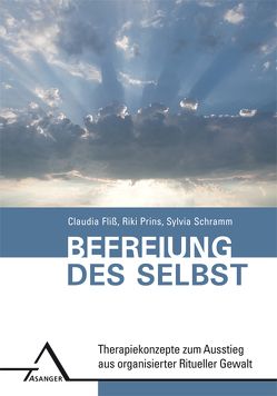 Befreiung des Selbst von Fliß,  Claudia, Prins,  Riki, Schramm,  Sylvia