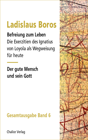 Befreiung zum Leben: Ignatius von Loyola | Heute Christ sein von Boros,  Ladislaus