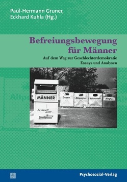 Befreiungsbewegung für Männer von Amendt,  Gerhard, Bauer-Jelinek,  Christine, Farrell,  Warren, Fischer,  Claudia, Friesen,  Astrid von, Gruner,  Paul-Hermann, Hoffmann,  Arne, Hurrelmann,  Klaus, Jäckel,  Karin, Kricheldorf,  Beate, Kuhla,  Eckhard, Kummer,  Susanne, Lenz,  Hans-Joachim, Lier,  Karl-Heinz van, Luy,  Marc, Schmidbauer,  Wolfgang, Stiehler,  Matthias, Theunert,  Markus, Verlinden,  Martin