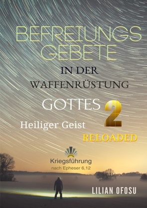 Befreiungsgebete in der Waffenrüstung Gottes 2 von Ofosu,  Lilian