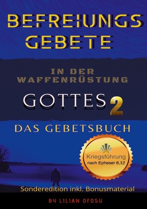 Befreiungsgebete in der Waffenrüstung Gottes 2 Das Gebetsbuch von Ofosu,  Lilian