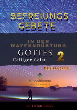 Befreiungsgebete in der Waffenrüstung Gottes 2 von Ofosu,  Lilian