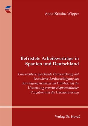 Befristete Arbeitsverträge in Spanien und Deutschland von Wipper,  Anna-Kristine