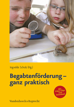 Begabtenförderung – ganz praktisch von Lang,  Regine, Reichle,  Barbara, Scholz,  Ingvelde, Sperber,  Kerstin