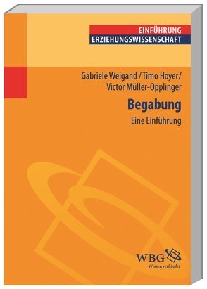 Begabung von Hoyer,  Timo, Müller-Oppliger,  Victor, Weigand,  Gabriele