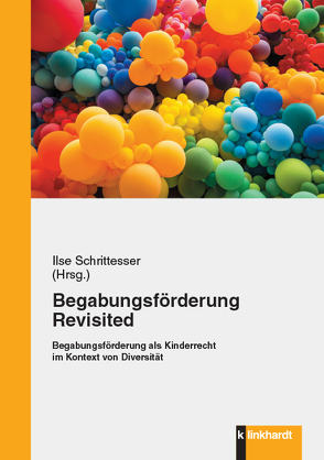 Begabungsförderung revisited von Schrittesser,  Ilse