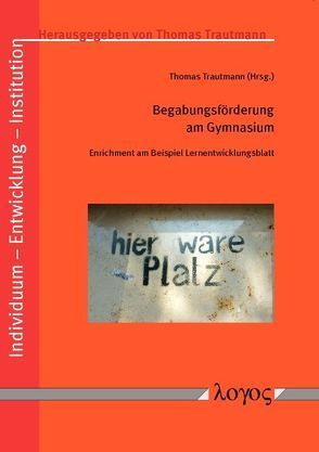 Begabungsförderung am Gymnasium von Trautmann,  Thomas