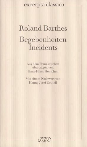 Begebenheiten /Incidents von Barthes,  Roland, Henschen,  Hans H