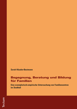 Begegnung, Beratung und Bildung für Familien von Häseler-Bestmann,  Sarah