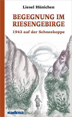 Begegnung im Riesengebirge von Hünichen,  Liesel