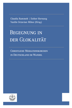 Begegnung in der Glokalität von Hornung,  Esther, Mihoc,  Vasilie Octavian, Rammelt,  Claudia