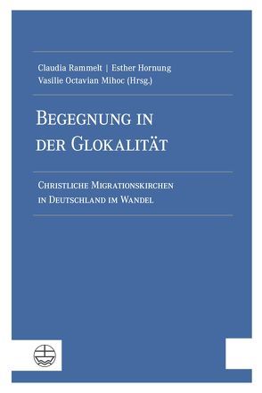 Begegnung in der Glokalität von Hornung,  Esther, Mihoc,  Vasilie Octavian, Rammelt,  Claudia