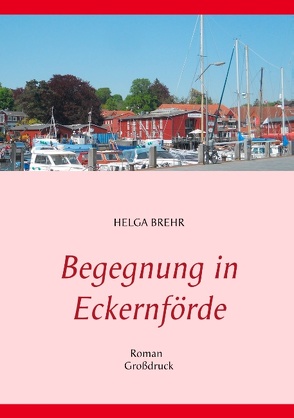 Begegnung in Eckernförde von Brehr,  Helga