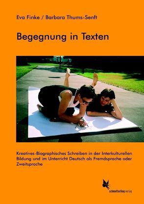 Begegnung in Texten von Finke,  Eva, Thums-Senft,  Barbara