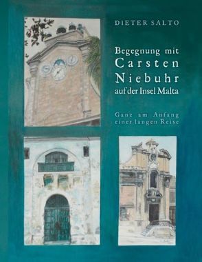 Begegnung mit Carsten Niebuhr auf der Insel Malta von Salto,  Dieter