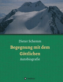 Begegnung mit dem Göttlichen von Schemm,  Dieter