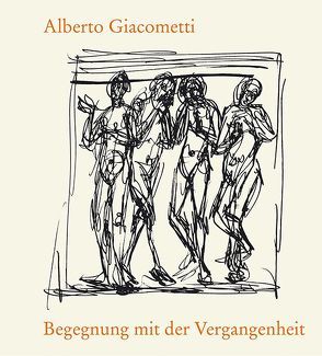 Begegnung mit der Vergangenheit von Carluccio,  Luigi, Giacometti,  Alberto, Hüttinger,  Eduard, Scheidegger,  Ernst, Ulrich-Debrunner,  Anna K