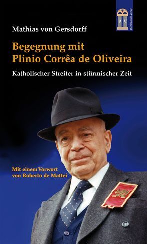 Begegnung mit Plinio Corrêa de Oliveira von Gersdorff,  Mathias von