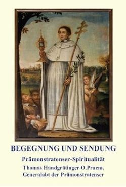 Begegnung und Sendung von Handgrätinger OPraem,  Thomas, Kardinal Kasper,  Walter