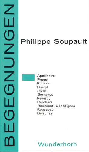 Begegnungen von Soupault,  Philippe, Soupault,  Ré