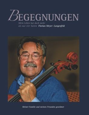 Begegnungen von Meyer-Langenfeld,  Florian