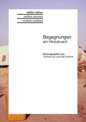 Begegnungen am Hindukush von Günther,  Olaf, Loy,  Thomas