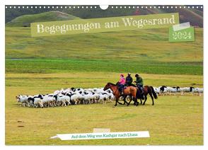 Begegnungen am Wegesrand – Auf dem Weg von Kashgar nach Lhasa (Wandkalender 2024 DIN A3 quer), CALVENDO Monatskalender von Bergermann,  Manfred