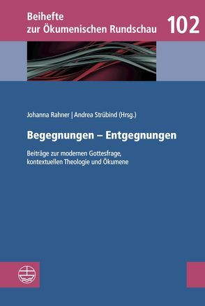 Begegnungen – Entgegnungen von Rahner,  Johanna, Strübind,  Andrea