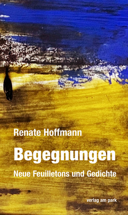 Begegnungen von Hoffmann,  Renate