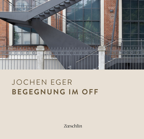 BEGEGNUNG IM OFF von Eger,  Jochen