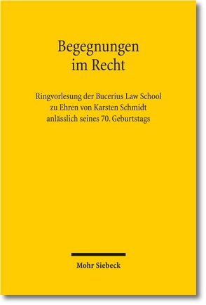 Begegnungen im Recht von Schmidt,  Karsten