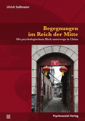 Begegnungen im Reich der Mitte von Sollmann,  Ulrich