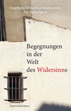 Begegnungen in der Welt des Widersinns von Adler,  Stefan, Berger,  Kenny, Doe,  John, Ebermann,  Georgij, Förster,  Linus, Galli,  Thomas, Kahle,  Hartmut, Koch,  Helmut H, Maelach,  J.B., Moed,  Roland Orlando, Pammler,  Helmut, Rockel-Loenhoff,  Anna, Spielfeld,  Krisztina, W.,  Rero, Walochni,  Daniel