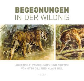 Begegnungen in der Wildnis von Joh. Heider Verlag GmbH, Otto Dill-Museum