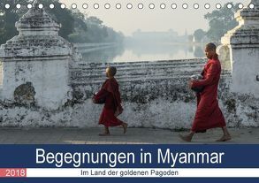 Begegnungen in Myanmar (Tischkalender 2018 DIN A5 quer) von Dupont,  Annette