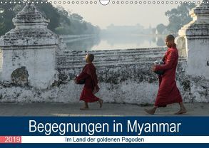 Begegnungen in Myanmar (Wandkalender 2019 DIN A3 quer) von Dupont,  Annette