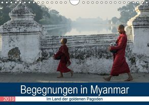 Begegnungen in Myanmar (Wandkalender 2019 DIN A4 quer) von Dupont,  Annette