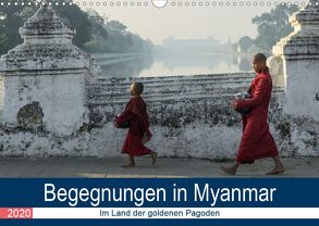 Begegnungen in Myanmar (Wandkalender 2020 DIN A3 quer) von Dupont,  Annette