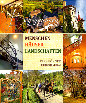 Begegnungen – Menschen, Häuser, Landschaften von Börner,  Elke